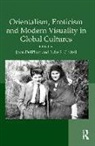Professor Julie F. Codell, Dr. Joan DelPlato, Dr. Joan Codell Delplato, Joan (EDT)/ Codell Delplato, Julie Codell, Professor Julie F. Codell... - Orientalism, Eroticism and Modern Visuality in Global Cultures
