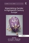 Jennifer G. Germann, Jennifer G. (EDT)/ Strobel Germann, Heidi A Strobel, Jennifer G. Germann, Germann Jennifer G., Heidi Strobel... - Materializing Gender in Eighteenth-century Europe