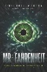T. Michael Martin - Mr. Fahrenheit