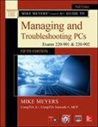 Michael Meyers, Mike Meyers - Mike Meyers' Comptia A+ Guide to Managing and Troubleshooting Pcs