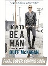 Chris Kornelis, Duff Mckagan, Duff/ Kornelis McKagan - How to Be a Man