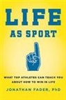 Jonathan Fader - Life As Sport