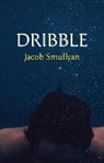 Jacob Smullyan, Jacob Smullyan - Dribble