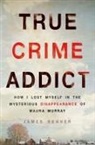 James Renner - True Crime Addict