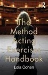Lola Cohen, Cohen Lola, Matthew D. Rudikoff - The Method Acting Exercises Handbook