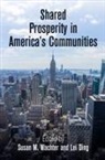 Susan M. (EDT)/ Ding Wachter, Susan M. Ding Wachter, Lei Ding, Susan M. Wachter - Shared Prosperity in America''s Communities