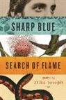 Zilka Joseph, Zilka/ Kopietz Joseph, Andrew Kopietz - Sharp Blue Search of Flame