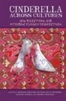 Martine Hennard Dutheil (EDT)/ Lat De La Roche`re, Gillian De La Rochere Lathey, Martine Hennard Dutheil De la Rochere, Martine Hennard Dutheil De La Rochere, Gillian Lathey, Monika Wozniak - Cinderella Across Cultures