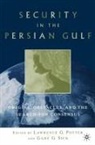 L. Potter, Lawrence G. Potter, G. Sick, Gary G. Sick - Security in the Persian Gulf