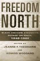 Matthew J. Countryman, Theoharis, J Theoharis, J. Theoharis, Jeanne F. Theoharis, Woodard... - Freedom North