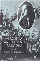 M. Pawlowski, Merry Pawlowski, Merry M. Pawlowski, Merry M. Pawlowski - Virginia Woolf and Fascism