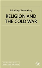 D Kirby, D. Kirby, Dianne Kirby - Religion and the Cold War