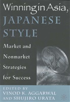 Aggarwal, V Aggarwal, V. Aggarwal, Vinod K. Aggarwal, Urata, Urata... - Winning in Asia, Japanese Style