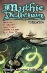 Swapna Kishore, Valya Dudycz Lupescu, C. S. Maccath, Jane Yolen - Mythic Delirium: Volume Two: An International Anthology of Prose and Verse