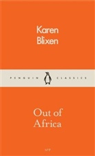 Karen Blixen, Tania Blixen, Isak Dinesen - Out of Africa