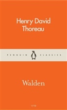 Henry Thoreau, Henry D. Thoreau - Walden