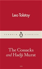 Leo N. Tolstoi, Leo Tolstoy, Leo Nikolayevich Tolstoy - The Cossacks and Hadji Murat