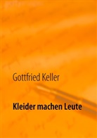Gottfried Keller, Roland Ionas Bialke, Rolan Ionas Bialke, Roland Ionas Bialke - Kleider machen Leute