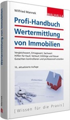 Wilfried Mannek - Profi-Handbuch Wertermittlung von Immobilien