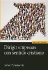 Javier Echevarría - Dirigir empresas con sentido cristiano