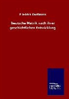 Friedrich Kauffmann - Deutsche Metrik nach ihrer geschichtlichen Entwicklung