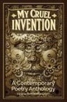 Joel Allegretti, Kelly Cherry, Bernadette Geyer - My Cruel Invention