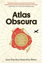 Joshu Foer, Joshua Foer, Ella Morton, Dyla Thuras, Dylan Thuras - Atlas Obscura