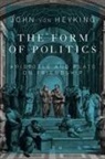John Von Heyking, John von Heyking - The Form of Politics