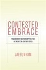 Jaeeun Kim - Contested Embrace