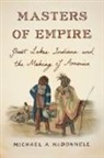 Michael McDonnell, Michael A. Mcdonnell - Masters of Empire