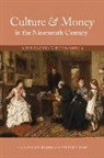 Daniel (EDT)/ Tromp Bivona, Daniel Bivona, Marlene Tromp - Culture and Money in the Nineteenth Century