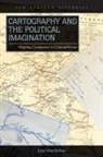 Julie MacArthur - Cartography and the Political Imagination