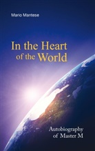 Mario Mantese - In the Heart of the World
