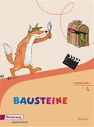 Jutta Fiedler, Heidi Grunert, Susan Krull, Annette Webersberger, Franz Werthmann - BAUSTEINE Lesebuch, Ausgabe 2014 für Bayern: BAUSTEINE Lesebuch - Ausgabe 2014 für Bayern