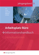 Sebastia Gryska, Sebastian Gryska, Heinbern Oppenberg, Heinbernd Oppenberg, M Voth, Marti Voth... - Arbeitsplatz Büro - 3: Informationshandbuch