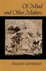 Nelson Goodman, Goodman Nelson - Of Mind and Other Matters