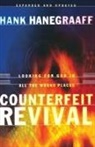Hank Hanegraaff - Counterfeit Revival