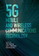 EDITED BY AFIF OSSEI, Afif Monserrat Osseiran, Patrick Marsch, Jose Monserrat, Jose F. Monserrat, Afif Osseiran... - 5g Mobile and Wireless Communications Technology