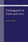 Sharon Krishek, Sharon (Hebrew University of Jerusalem) Krishek, Krishek Sharon - Kierkegaard on Faith and Love