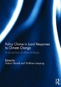 Hubert Heinelt, Hubert (Darmstadt University of Technolog Heinelt, Hubert (Technische Universitat Darmstadt Heinelt, Hubert Lamping Heinelt, Hubert Heinelt, … - Policy Choice in Local Responses to Climate Change A Comparison of Urban Strategies