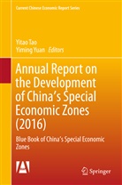 Yita Tao, Yitao Tao, Yiming Yuan, Yita Tao, Yitao Tao, Yuan... - Annual Report on the Development of China's Special Economic Zones (2016)