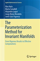 Mart Canadell, Marta Canadell, Jordi-Lluis Figueras, Jordi-Lluis e Figueras, Àle Haro, Àlex Haro... - The Parameterization Method for Invariant Manifolds