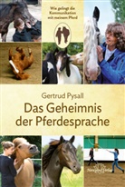 Gertrud Pysall - Das Geheimnis der Pferdesprache