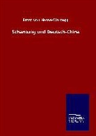 Ernst Von Hesse-Wartegg - Schantung und Deutsch-China