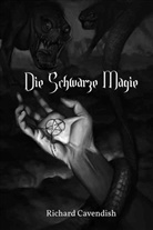 Richard Cavendish, Annika Maar, Ingrid Meyer - Die schwarze Magie