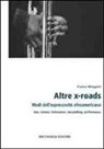 Franco Minganti - Altre x-roads. Modi dell'espressività afroamericana jazz, cinema, letteratura, storytelling, performance