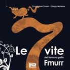 Gino A. Carosini - Le 7 vite del famoso gatto Fmurr