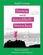 Isabel Lenuck - Jasmin und die Streichholzmenschen
