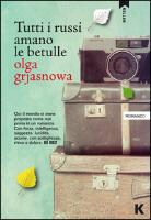 Olga Grjasnowa - Tutti i russi amano le betulle