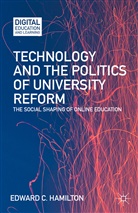 E Hamilton, E. Hamilton, Edward Hamilton, Edward C. Hamilton - Technology and the Politics of University Reform